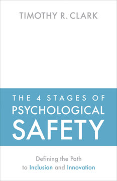 The 4 Stages of Psychological Safety Summary
