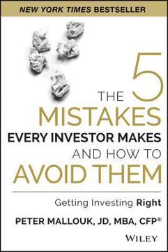 The 5 Mistakes Every Investor Makes and How to Avoid Them Summary