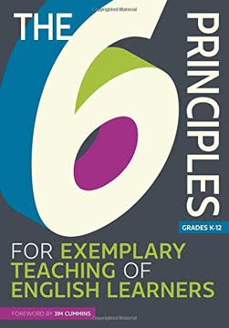 The 6 Principles for Exemplary Teaching of English Learners® Summary