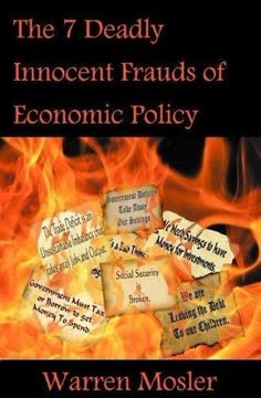 The 7 Deadly Innocent Frauds of Economic Policy Summary