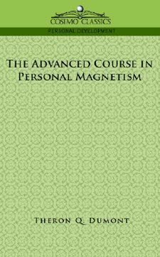 The Advanced Course in Personal Magnetism Summary