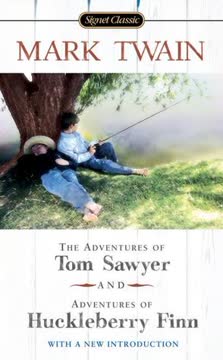The Adventures of Tom Sawyer and Adventures of Huckleberry Finn Summary