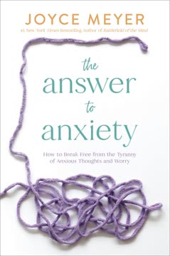 The Answer to Anxiety Summary