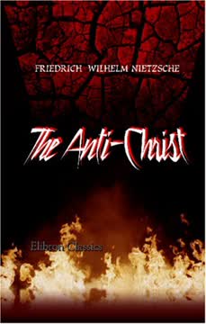The Anti-Christ by Friedrich Nietzsche