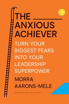 The Anxious Achiever Summary