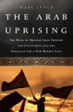 The Arab Uprising Summary