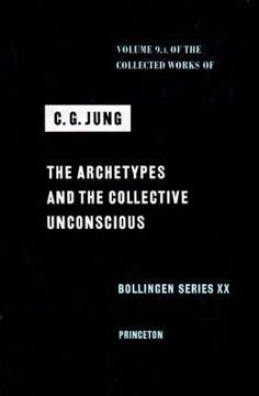 The Archetypes and the Collective Unconscious Summary