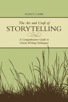 The Art And Craft Of Storytelling Summary