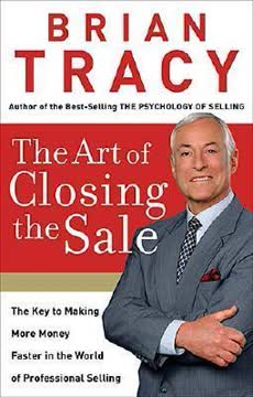 The Art of Closing the Sale Summary