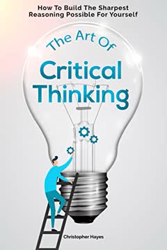 The Art of Critical Thinking Summary