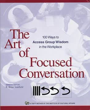 The Art of Focused Conversation Summary