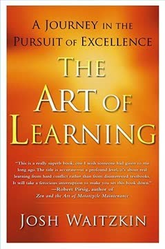The Art of Learning: A Journey in the Pursuit of Excellence Summary