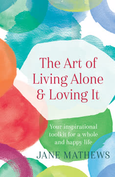 The Art of Living Alone and Loving It Summary