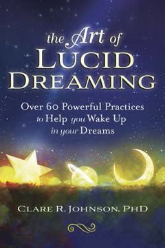 The Art of Lucid Dreaming Summary