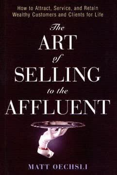The Art Of Selling To The Affluent Summary