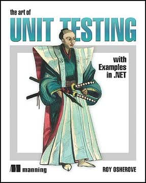 The Art of Unit Testing Summary