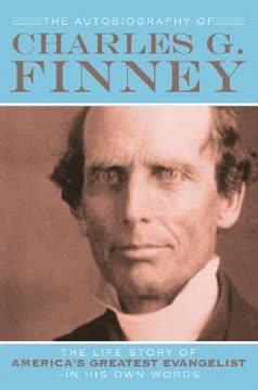The Autobiography of Charles G. Finney Summary