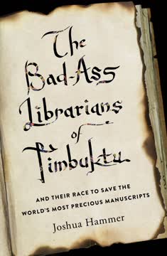The Bad-Ass Librarians of Timbuktu and Their Race to Save the World’s Most Precious Manuscripts Summary