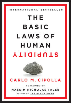 The Basic Laws of Human Stupidity Summary
