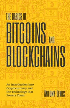 The Basics of Bitcoins and Blockchains Summary