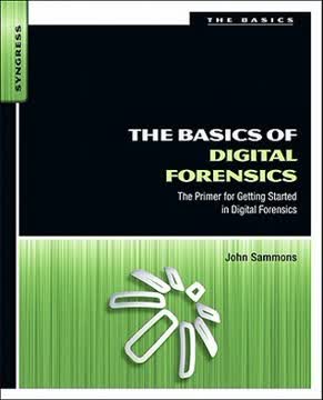 The Basics of Digital Forensics Summary