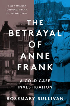 The Betrayal of Anne Frank Summary
