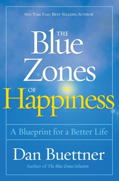 The Blue Zones of Happiness Summary