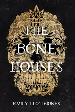 The Bone Houses Summary