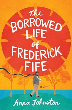 The Borrowed Life of Frederick Fife Summary