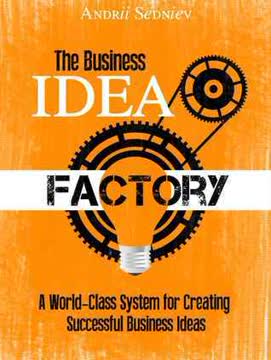 The Business Idea Factory Summary