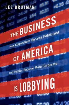 The Business of America is Lobbying Summary