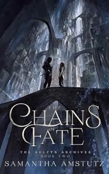 The Chains of Fate Summary