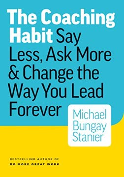 The Coaching Habit Summary