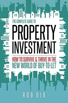 The Complete Guide to Property Investment Summary