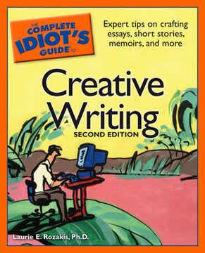The Complete Idiot&#039;s Guide to Creative Writing Summary