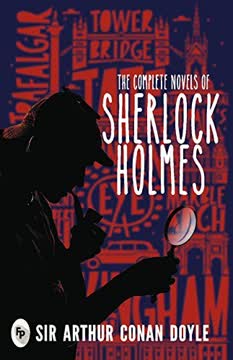 The Complete Novels of Sherlock Holmes Summary