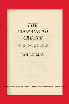 The Courage to Create Summary