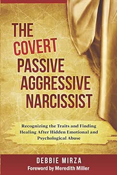 The Covert Passive Aggressive Narcissist Summary