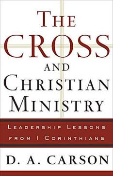 The Cross and Christian Ministry Summary