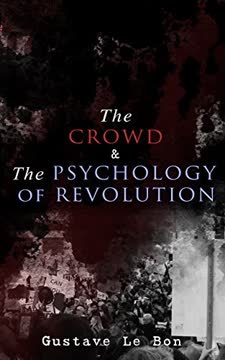 The Crowd &amp; The Psychology of Revolution Summary