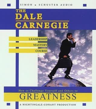The Dale Carnegie Leadership Mastery Course Summary