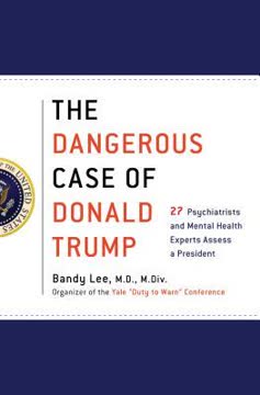The Dangerous Case of Donald Trump Summary