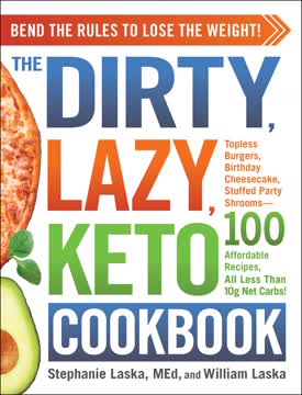 The DIRTY, LAZY, KETO Cookbook Summary