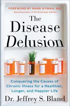 The Disease Delusion Summary