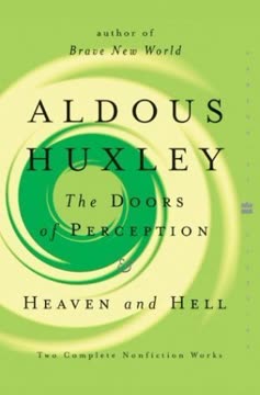 The Doors of Perception &amp; Heaven and Hell Summary