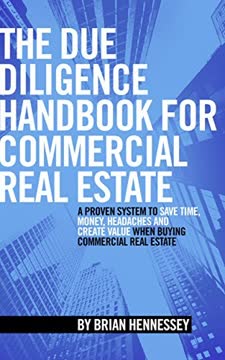 The Due Diligence Handbook For Commercial Real Estate Summary