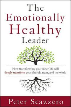 The Emotionally Healthy Leader Summary