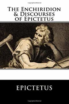 The Enchiridion &amp; Discourses of Epictetus