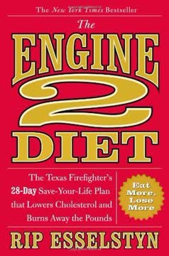 The Engine 2 Diet Summary