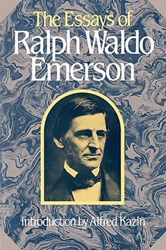 The Essays of Ralph Waldo Emerson Summary